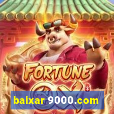 baixar 9000.com